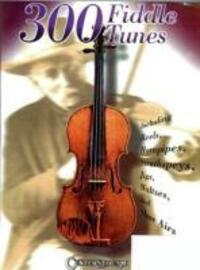 Cover: 9781574240566 | 300 Fiddle Tunes | Taschenbuch | Englisch | 1998 | CENTERSTREAM PUB