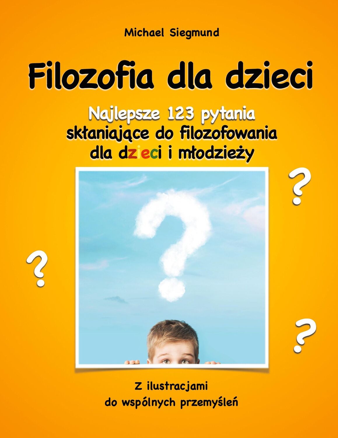 Cover: 9783751969680 | Filozofia dla dzieci | Michael Siegmund | Taschenbuch | Paperback