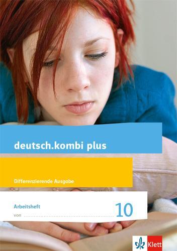 Cover: 9783123134364 | deutsch.kombi plus 10. Arbeitsheft mit Lösungsteil Klasse 10....