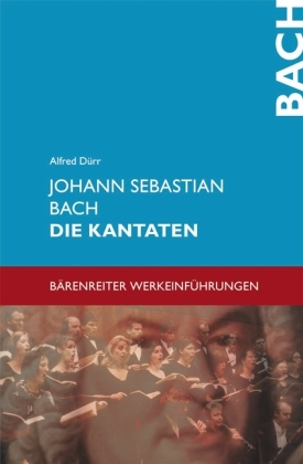 Cover: 9783761814765 | Johann Sebastian Bach. Die Kantaten | Alfred Dürr | Taschenbuch | 2001