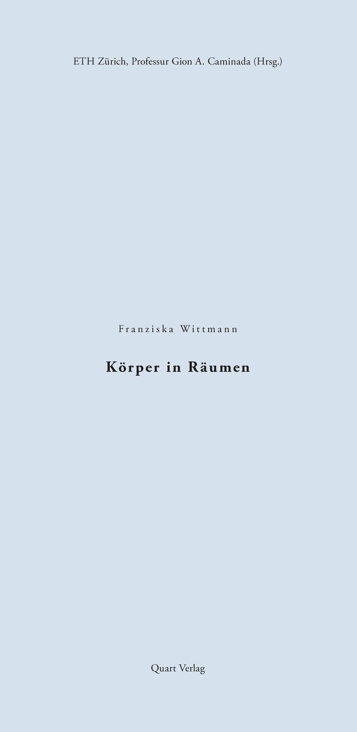 Cover: 9783037612101 | Körper in Räumen | Franziska Wittmann | Taschenbuch | Deutsch | 2019