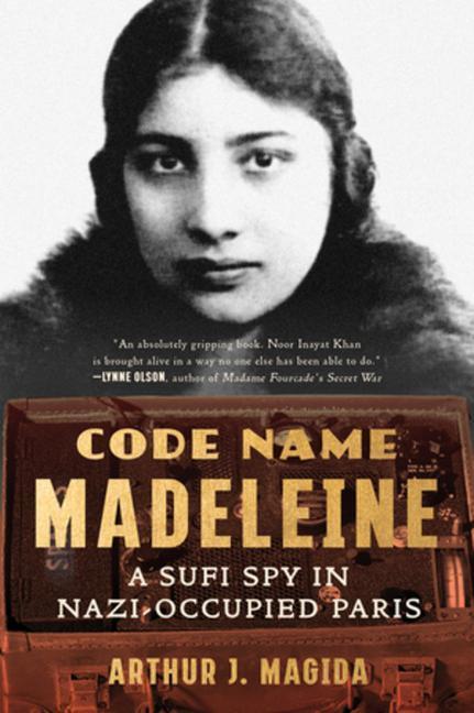 Cover: 9780393867558 | Code Name Madeleine | A Sufi Spy in Nazi-Occupied Paris | Magida