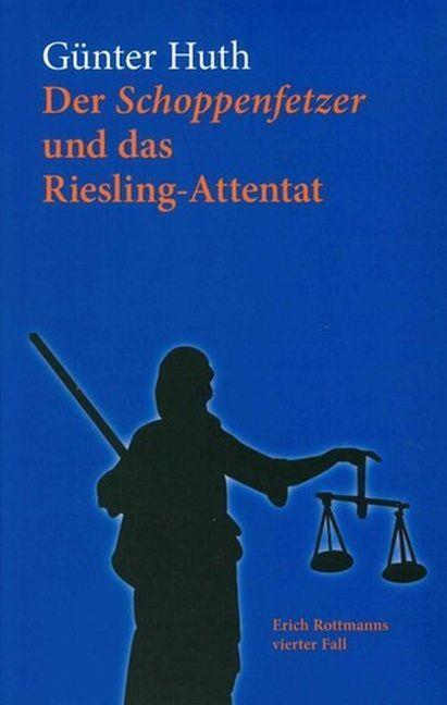 Cover: 9783429044770 | Der Schoppenfetzer und das Riesling-Attentat | Günter Huth | Buch