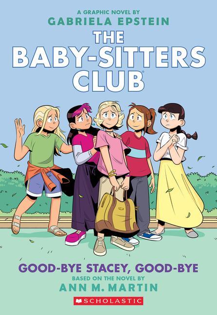 Cover: 9781338616040 | Good-Bye Stacey, Good-Bye: A Graphic Novel (the Baby-Sitters Club #11)