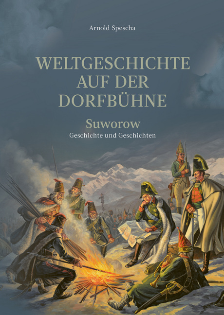 Cover: 9783907095201 | Weltgeschichte auf der Dorfbühne | Arnold Spescha | Buch | Deutsch