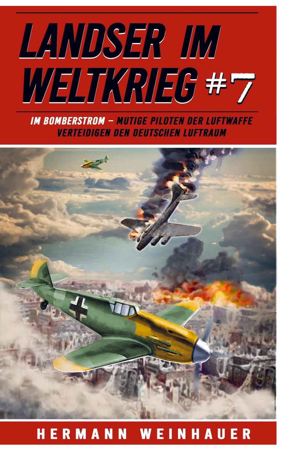 Cover: 9789403711607 | Landser im Weltkrieg 7 | Hermann Weinhauer | Taschenbuch | Paperback