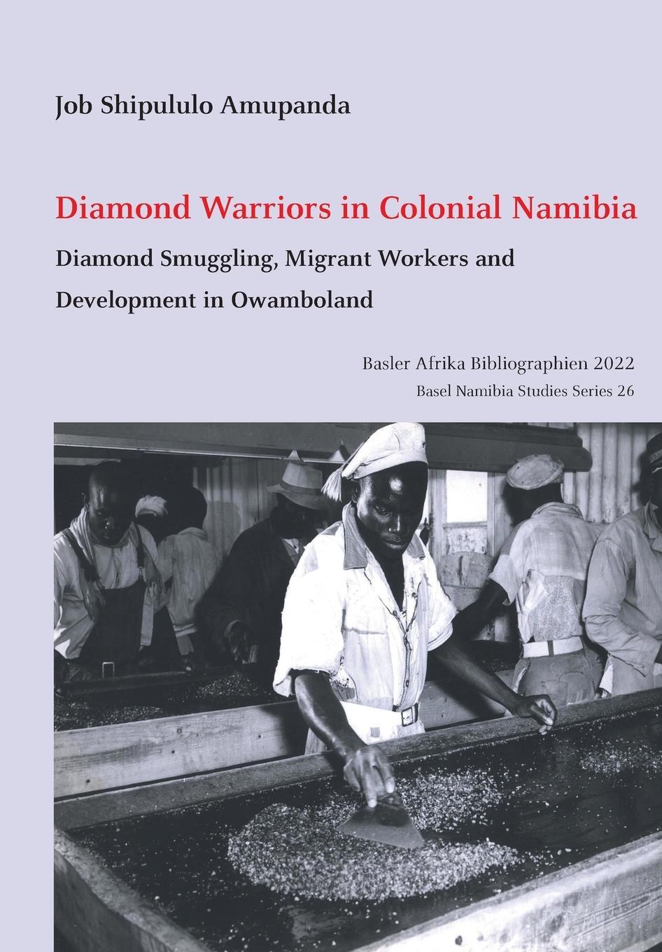 Cover: 9783906927459 | Diamond Warriors in Colonial Namibia | Job Shipululo Amupanda | Buch