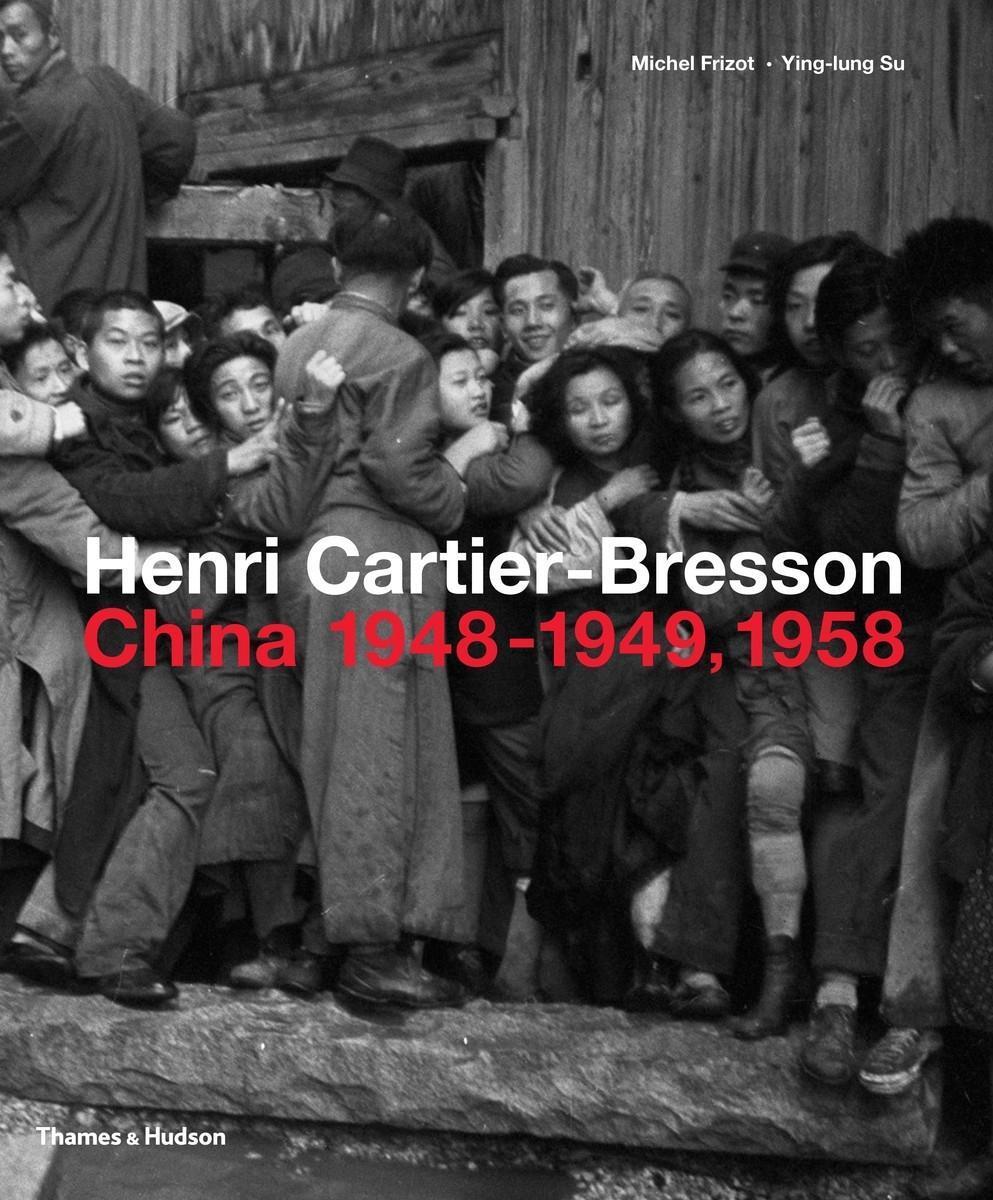Cover: 9780500545188 | Henri Cartier-Bresson: China 1948-1949, 1958 | Michel Frizot (u. a.)