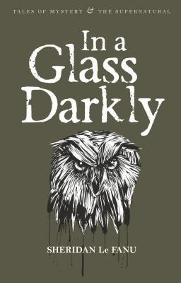 Cover: 9781840225525 | IN A GLASS DARKLY | Sheridan Le Fanu | Taschenbuch | Englisch | 2007