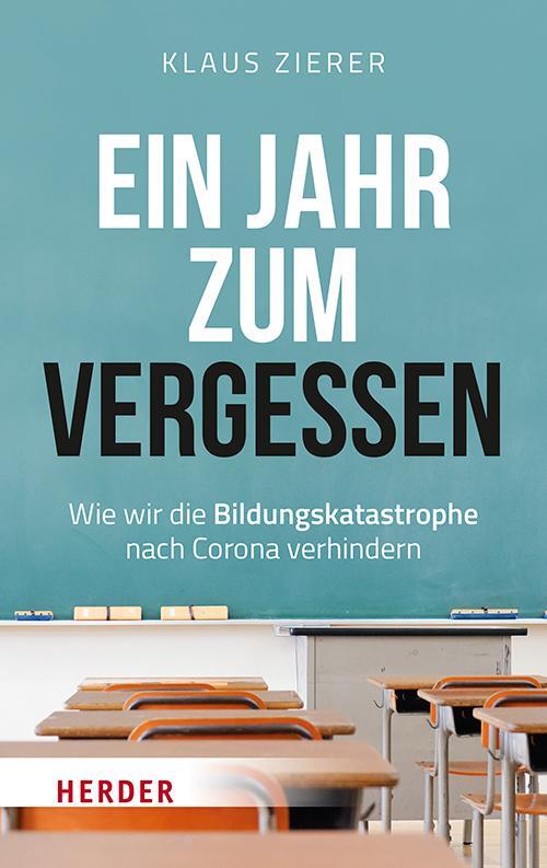 Cover: 9783451072284 | Ein Jahr zum Vergessen | Klaus Zierer | Taschenbuch | Deutsch | 2021