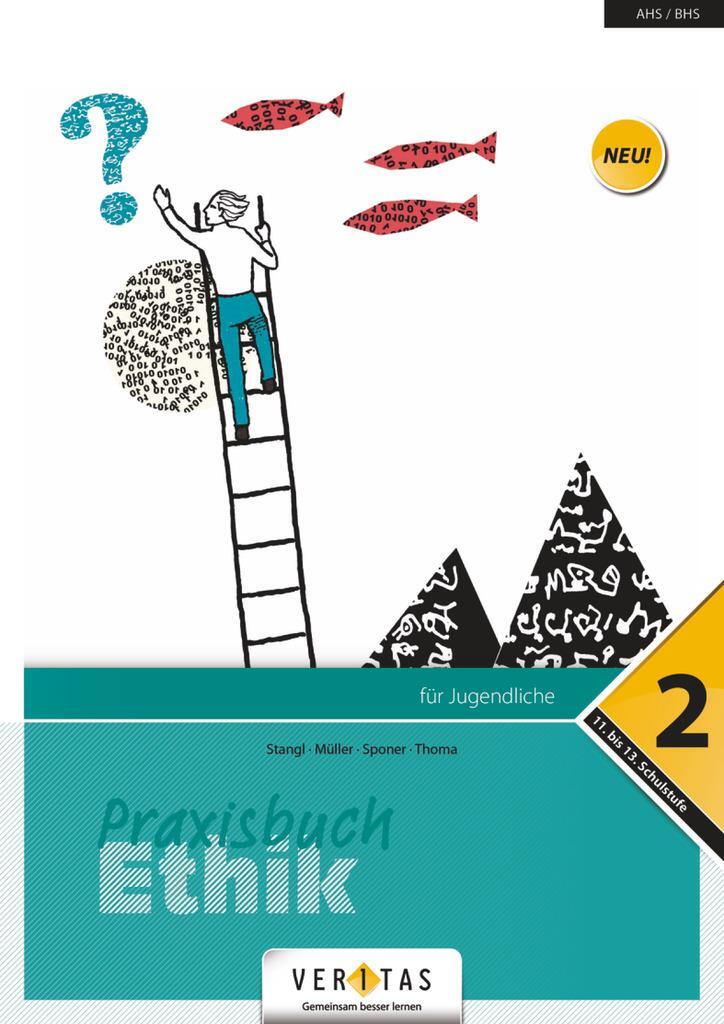 Cover: 9783710114083 | Praxisbuch Ethik 12. Schuljahr - Praxisbuch Ethik 2 | Schülerbuch