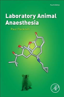 Cover: 9780128000366 | Laboratory Animal Anaesthesia | Paul Flecknell | Buch | Englisch