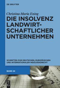 Cover: 9783110316896 | Die Insolvenz landwirtschaftlicher Unternehmen | Christina-Maria Ening