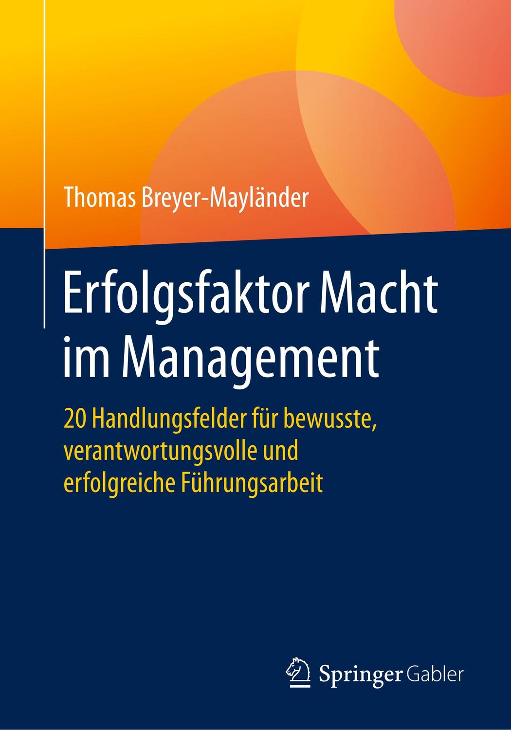 Cover: 9783658285661 | Erfolgsfaktor Macht im Management | Thomas Breyer-Mayländer | Buch