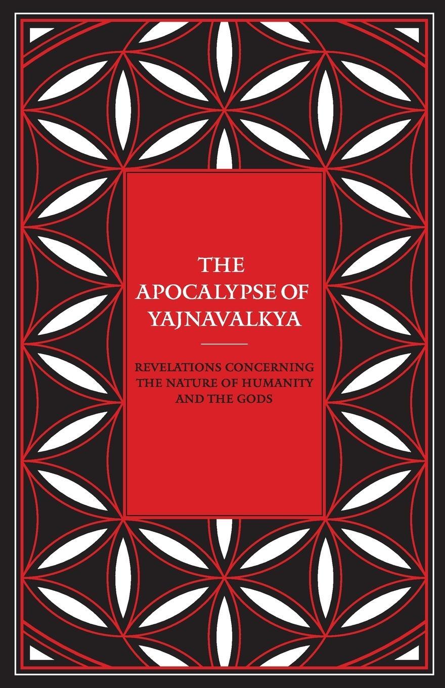 Cover: 9798987908709 | The Apocalypse of Yajnavalkya | Yajnavalkya | Taschenbuch | Paperback
