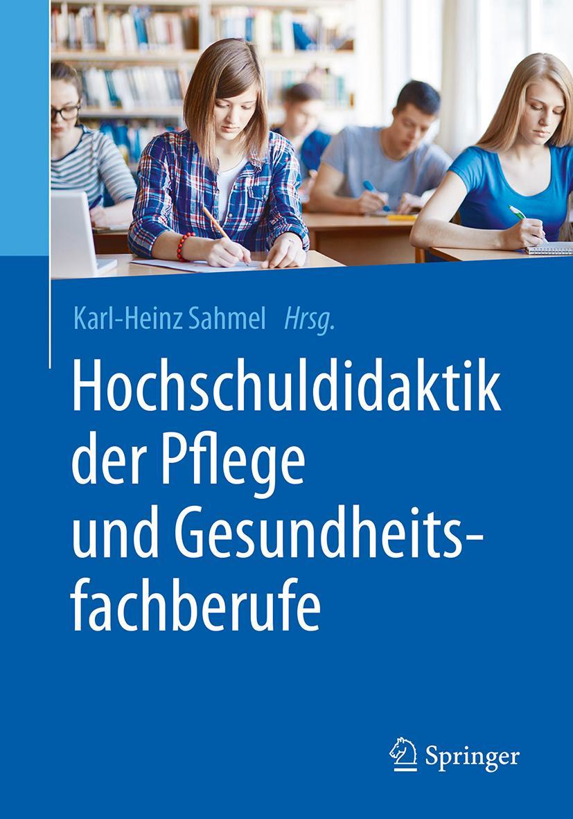 Cover: 9783662548745 | Hochschuldidaktik der Pflege und Gesundheitsfachberufe | Sahmel | Buch