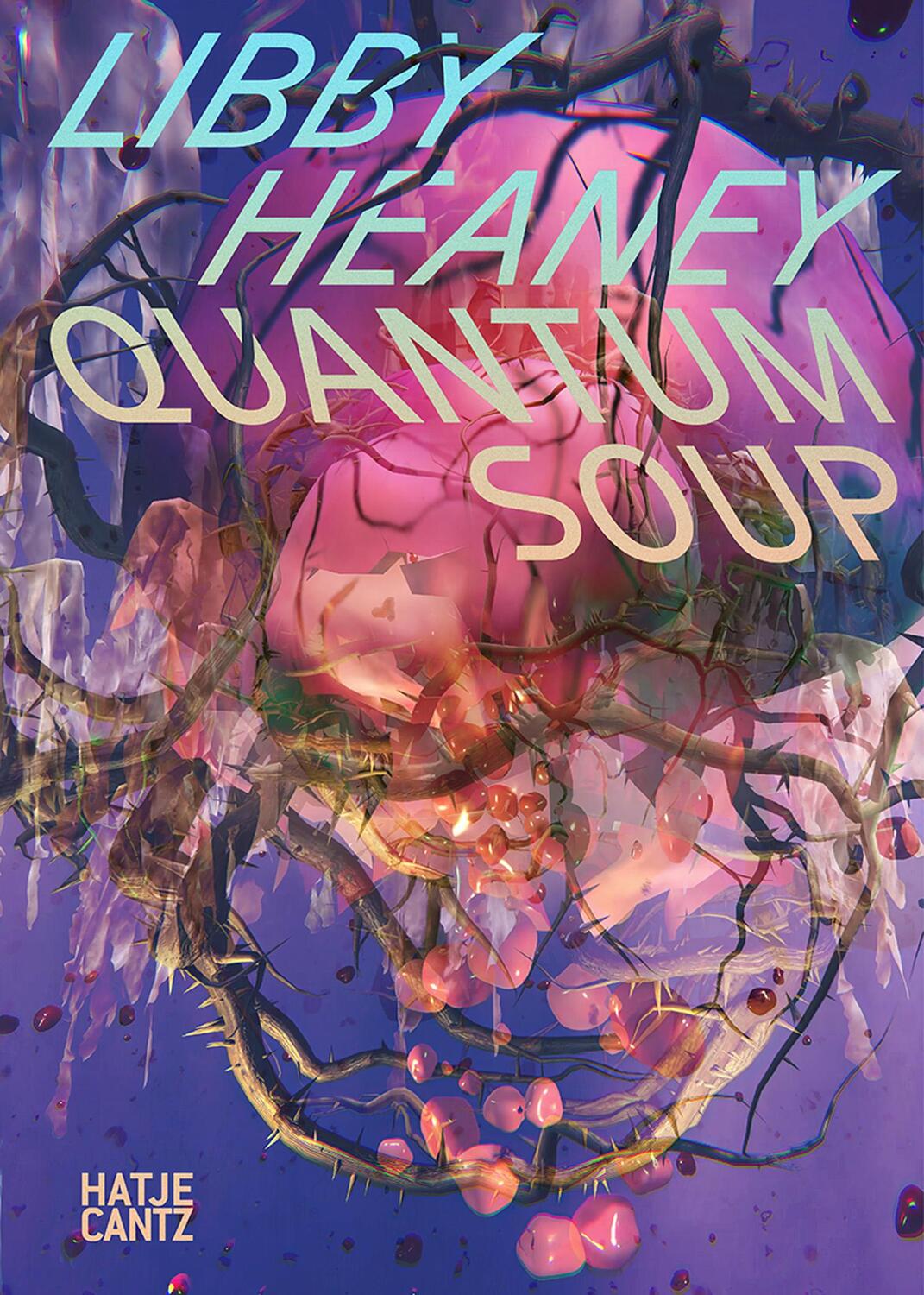 Cover: 9783775757706 | Libby Heaney | Quantum Soup / Quantensuppe | Sabine Himmelsbach | Buch