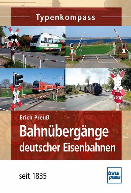 Cover: 9783613714816 | Bahnübergänge deutscher Eisenbahnen | seit 1835 | Erich Preuß | Buch
