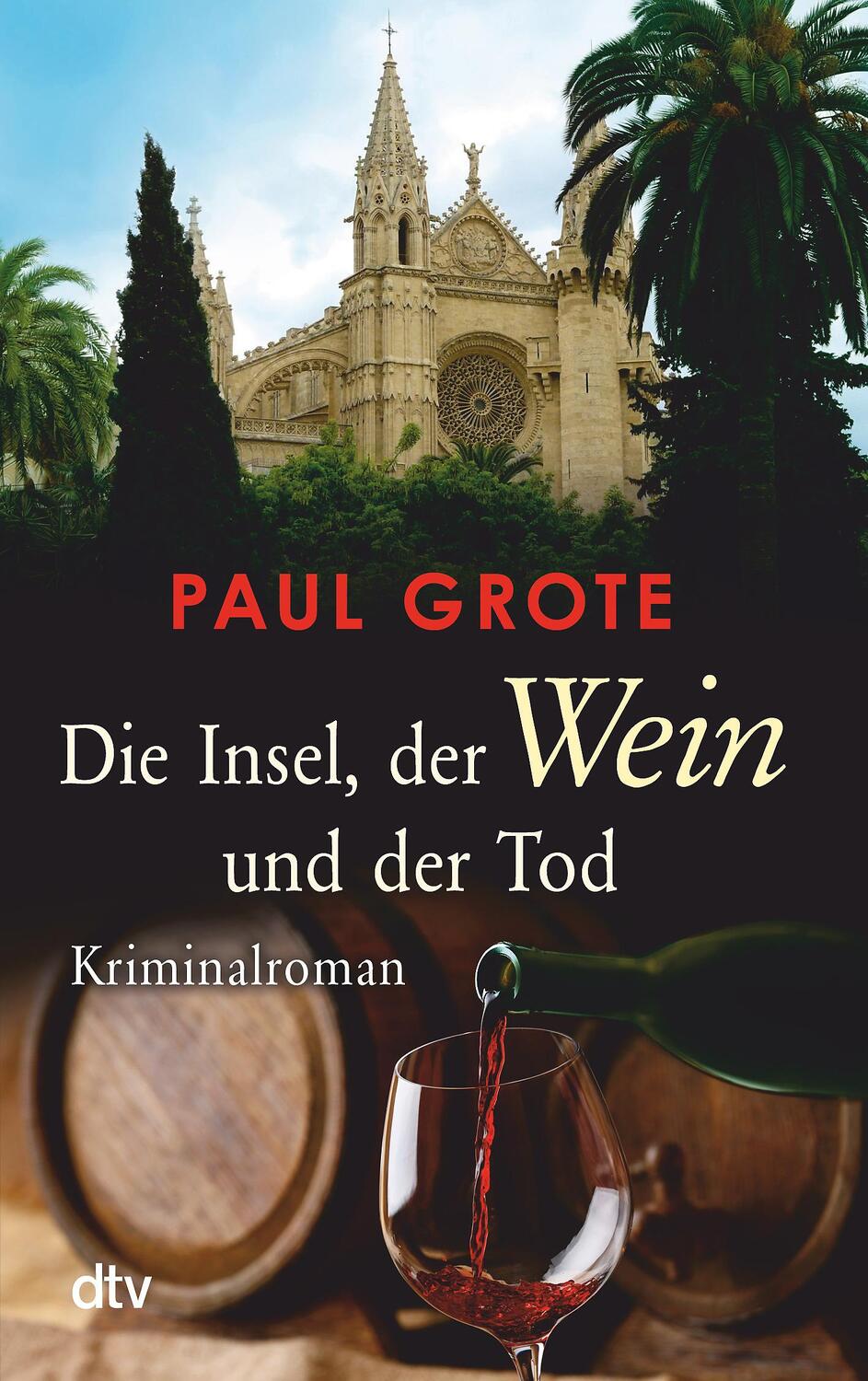 Cover: 9783423216456 | Die Insel, der Wein und der Tod | Paul Grote | Taschenbuch | Deutsch