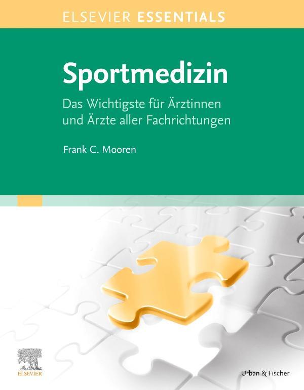 Cover: 9783437214813 | ELSEVIER ESSENTIALS Sportmedizin | Frank C. Mooren | Taschenbuch