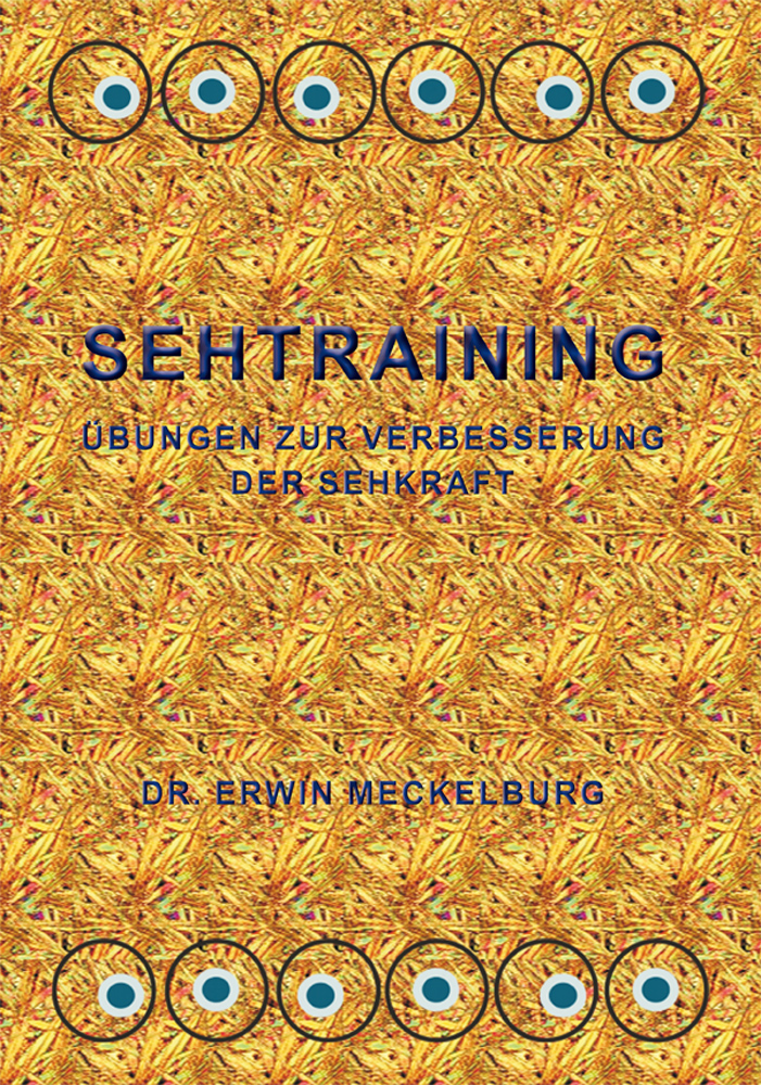 Cover: 9783865574107 | SEHTRAINING | Übungen zur Verbesserung der Sehkraft | Erwin | Buch