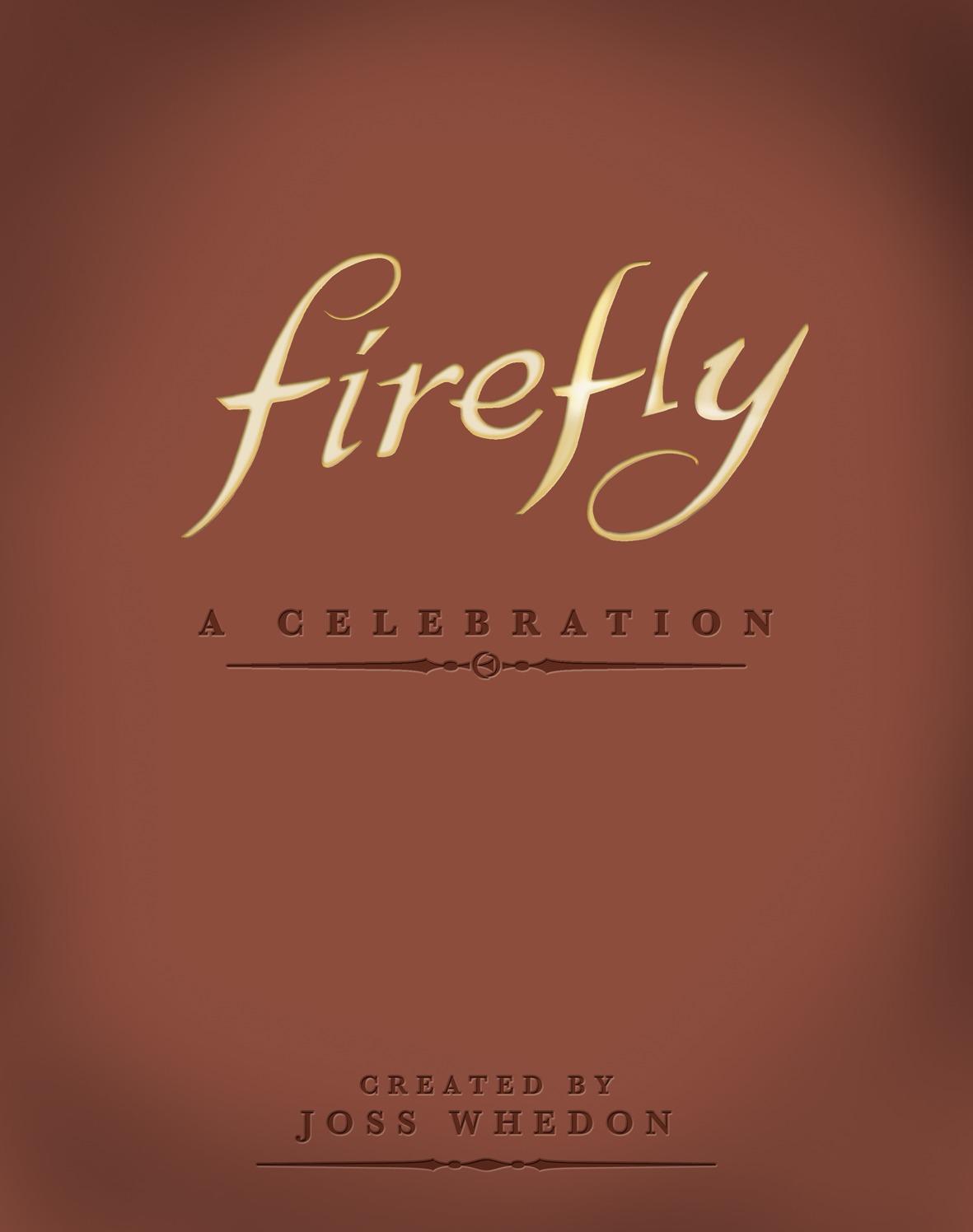 Cover: 9781781161685 | Firefly: A Celebration | Joss Whedon | Buch | Englisch | 2012