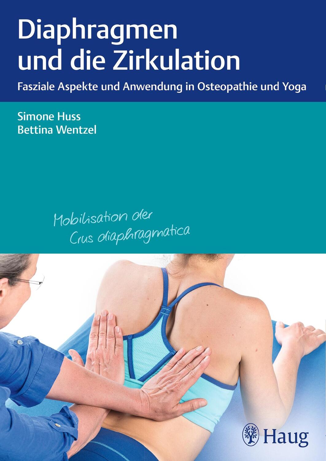 Cover: 9783830478782 | Diaphragmen und die Zirkulation | Simone Huss (u. a.) | Taschenbuch