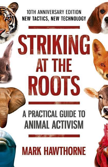 Cover: 9781785358821 | Striking at the Roots: A Practical Guide to Animal Activism | Buch