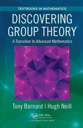 Cover: 9781138030169 | Discovering Group Theory | A Transition to Advanced Mathematics | Buch