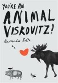 Cover: 9781841954936 | You're An Animal, Viskovitz! | Alessandro Boffa | Taschenbuch | 2004