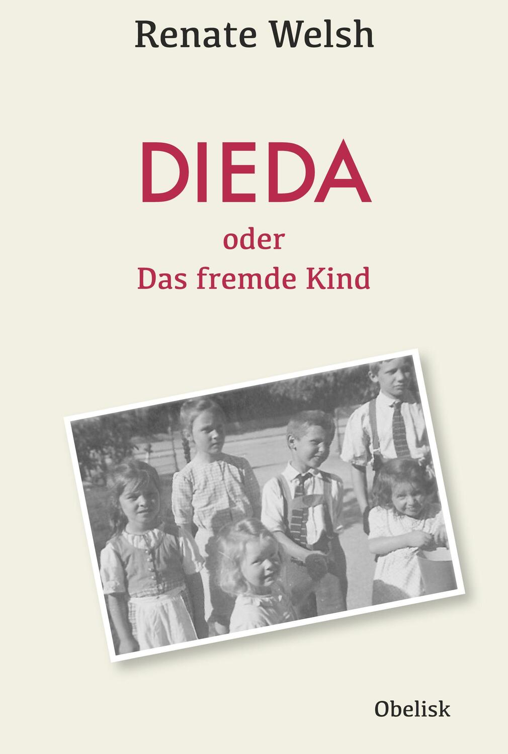 Cover: 9783851978995 | DIEDA oder das fremde Kind | Renate Welsh | Buch | Deutsch | 2018