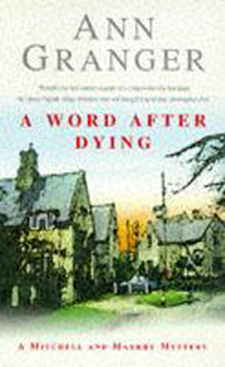 Cover: 9780747251873 | A Word After Dying (Mitchell &amp; Markby 10) | Ann Granger | Taschenbuch