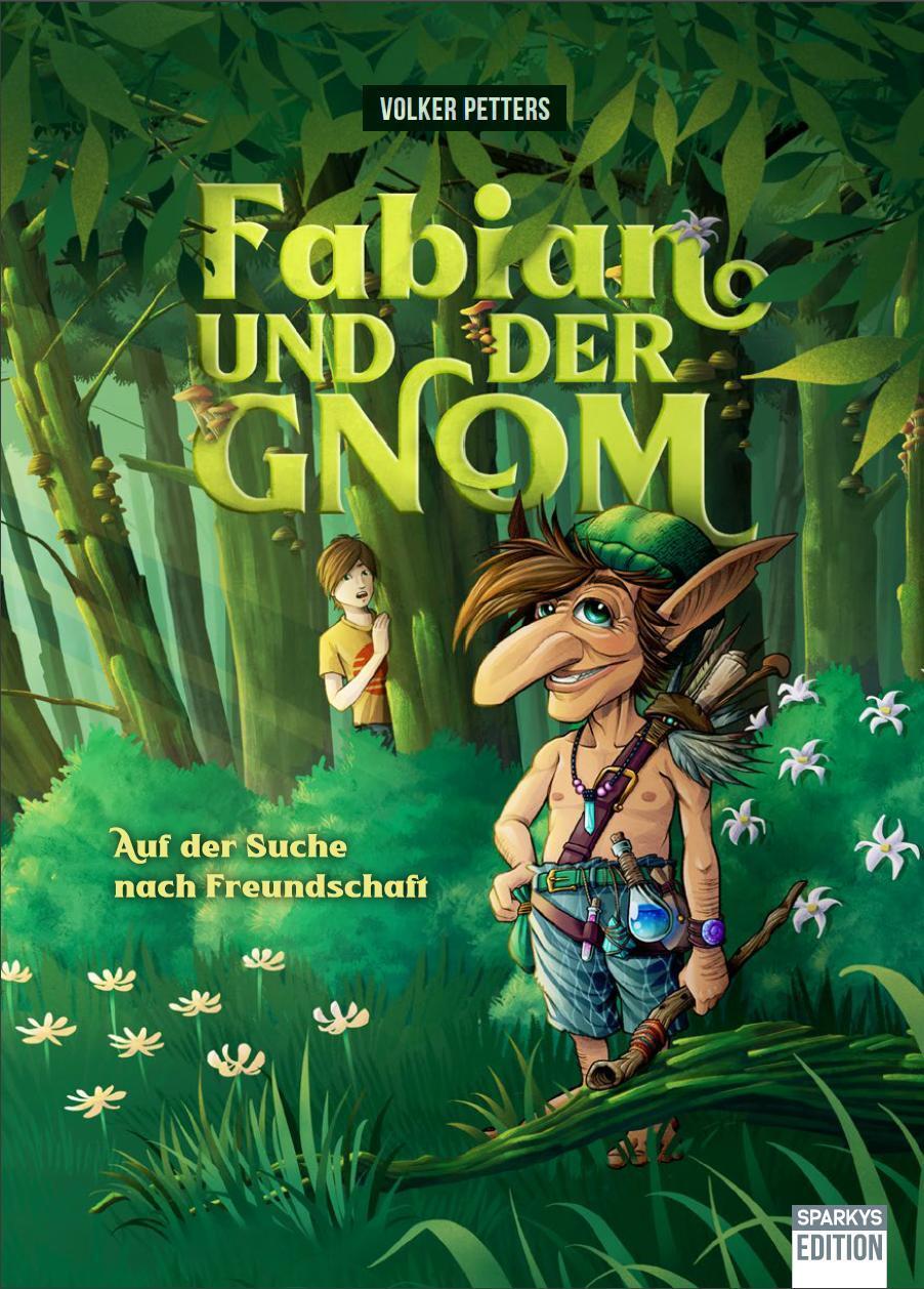 Cover: 9783949768163 | Fabien und der Gnom | Auf der Suche nach Freundschaft | Volker Petters