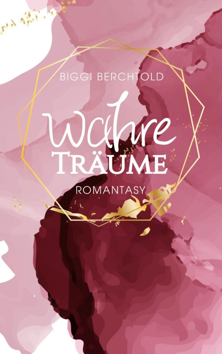 Cover: 9783752624922 | Wahre Träume (Vampire Lovestory) | Biggi Berchtold | Taschenbuch
