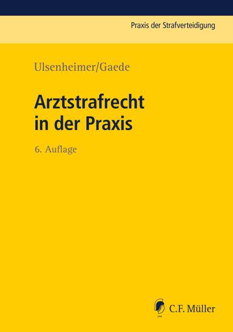 Cover: 9783811406377 | Arztstrafrecht in der Praxis | Buch | Praxis der Strafverteidigung