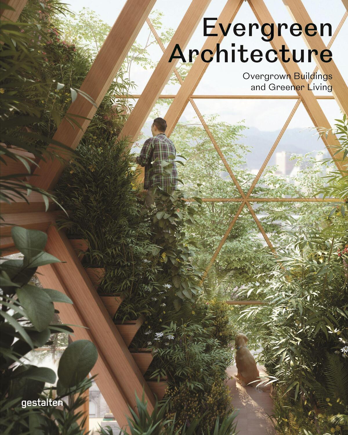 Cover: 9783967040104 | Evergreen Architecture | Overgrown Buildings and Greener Living | Buch