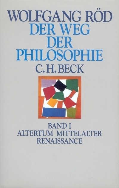 Cover: 9783406383885 | Der Weg der Philosophie Bd. I: Altertum, Mittelalter, Renaissance