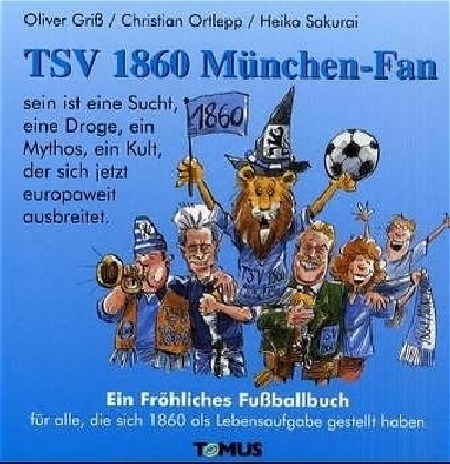 Cover: 9783823111085 | TSV 1860 München-Fan | Oliver Griß (u. a.) | Taschenbuch | Deutsch
