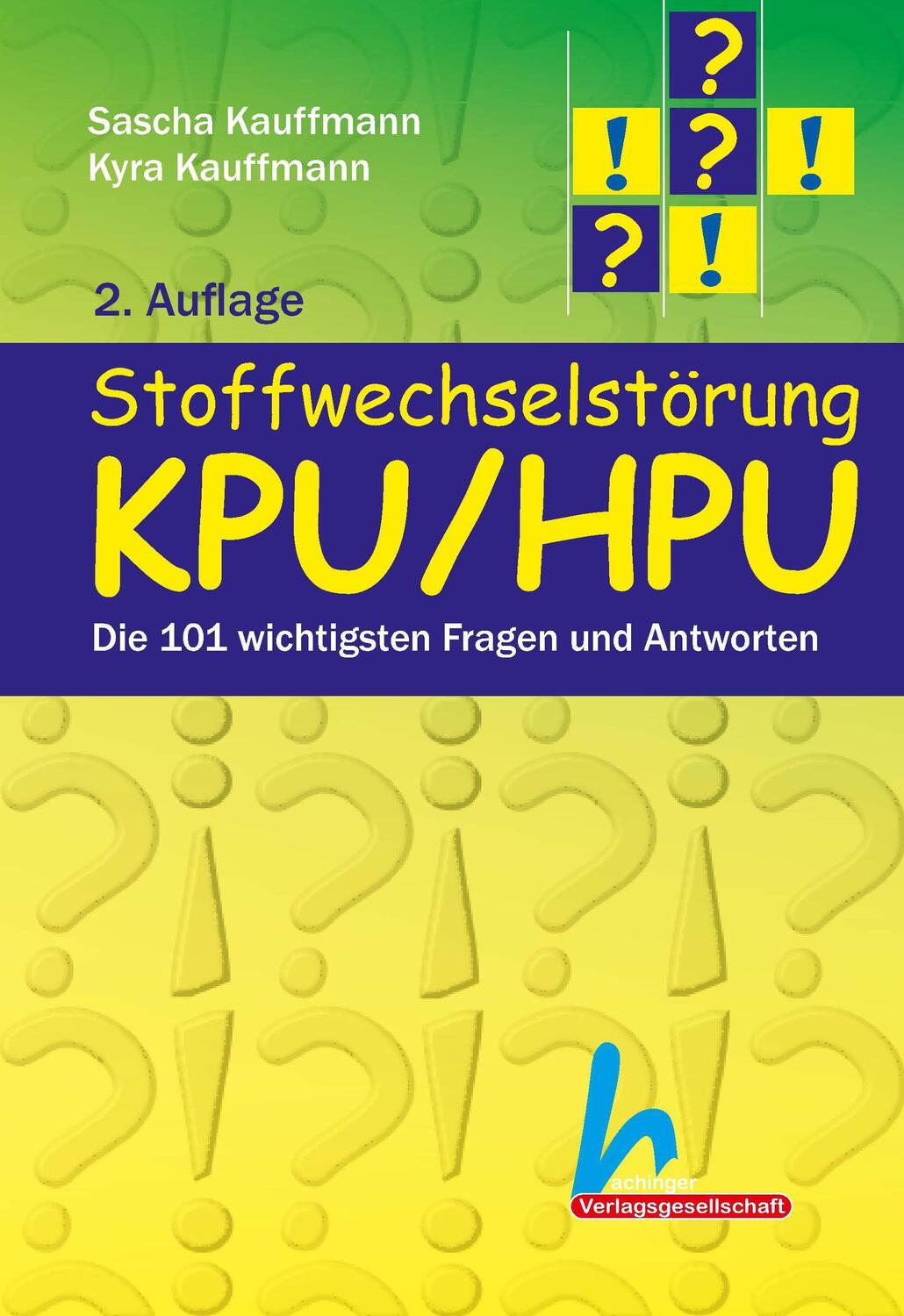 Cover: 9783871855900 | Stoffwechselstörung KPU/HPU | Die 101 wichtigsten Fragen und Antworten