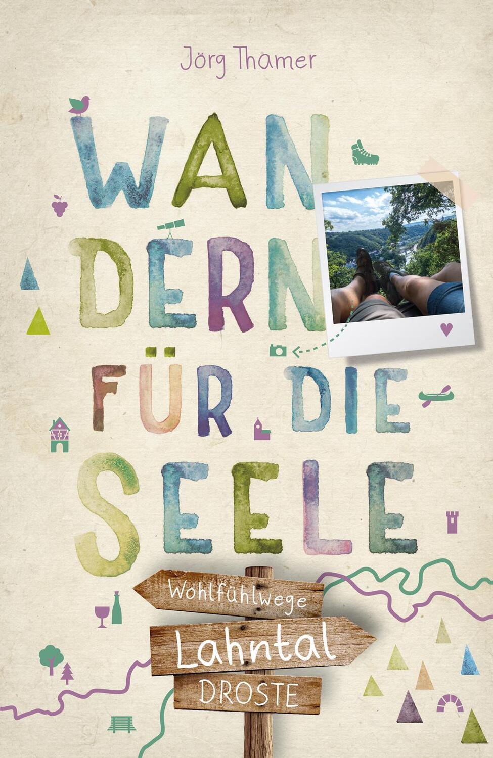 Cover: 9783770023899 | Lahntal. Wandern für die Seele | Wohlfühlwege | Jörg Thamer | Buch