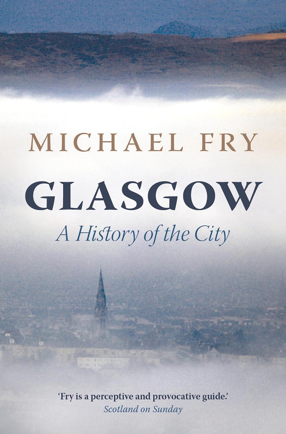 Cover: 9781784975821 | Glasgow | A History of the City | Michael Fry | Buch | Gebunden | 2017