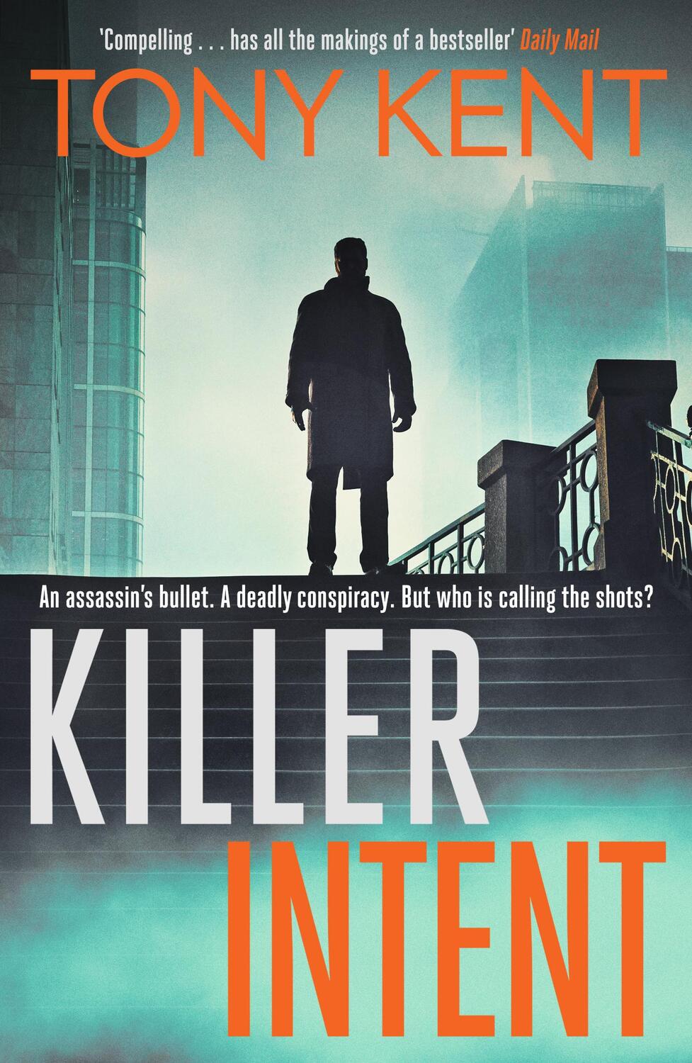Cover: 9781783963829 | KILLER INTENT | Tony Kent | Taschenbuch | 530 S. | Englisch | 2018