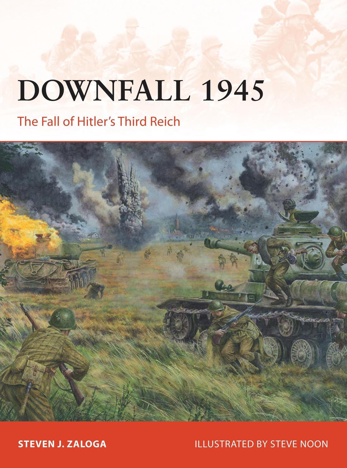 Cover: 9781472811431 | Downfall 1945 | The Fall of Hitler's Third Reich | Steven J. Zaloga