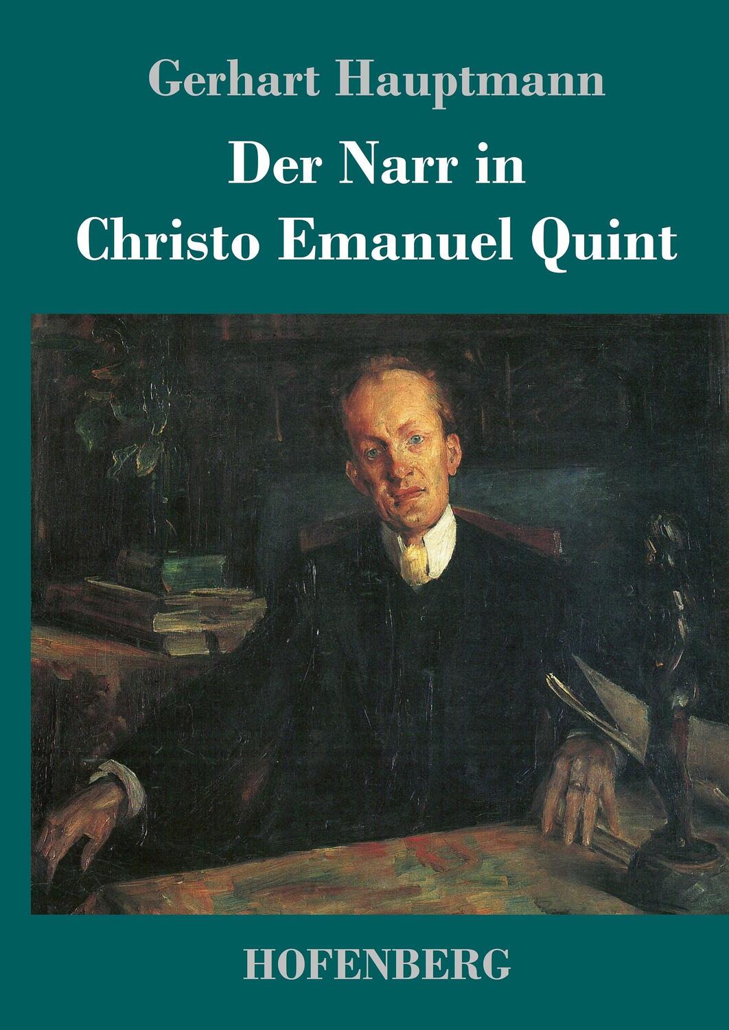 Cover: 9783743707702 | Der Narr in Christo Emanuel Quint | Roman | Gerhart Hauptmann | Buch