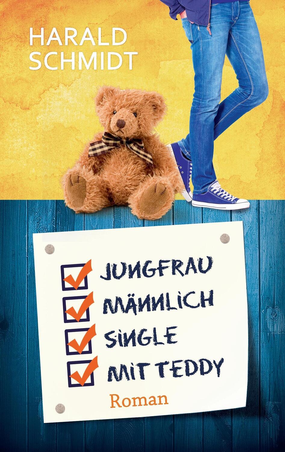 Cover: 9783741299056 | Jungfrau, männlich, Single, mit Teddy | Harald Schmidt | Taschenbuch