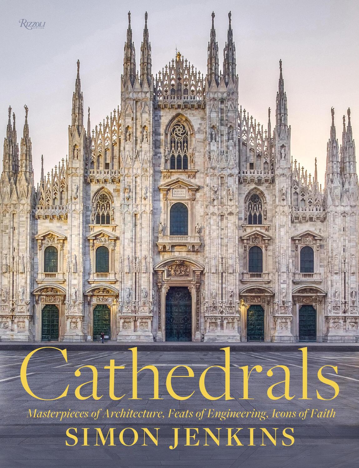 Cover: 9780847871407 | Cathedrals: Masterpieces of Architecture, Feats of Engineering,...