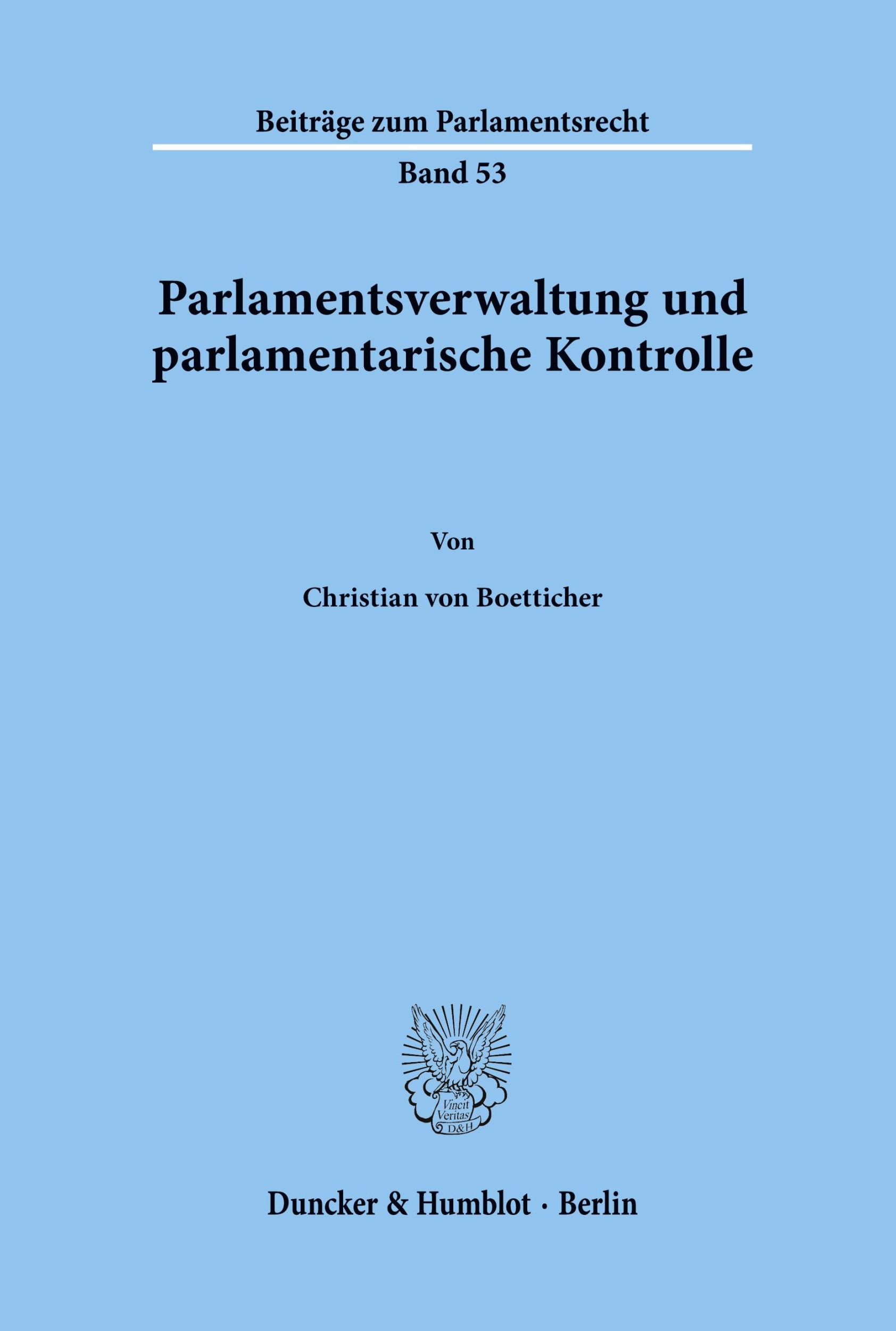 Cover: 9783428106455 | Parlamentsverwaltung und parlamentarische Kontrolle. | Boetticher