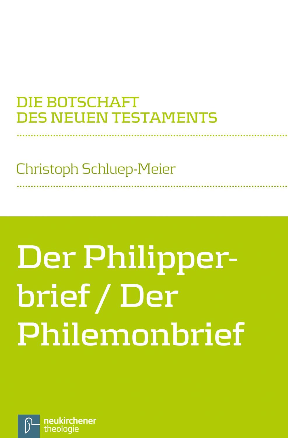 Cover: 9783788728038 | Der Philipperbrief / Der Philemonbrief | Christoph Schluep-Meier