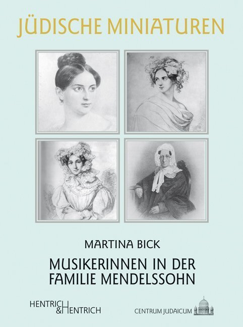 Cover: 9783955651961 | Musikerinnen in der Familie Mendelssohn | Martina Bick | Taschenbuch