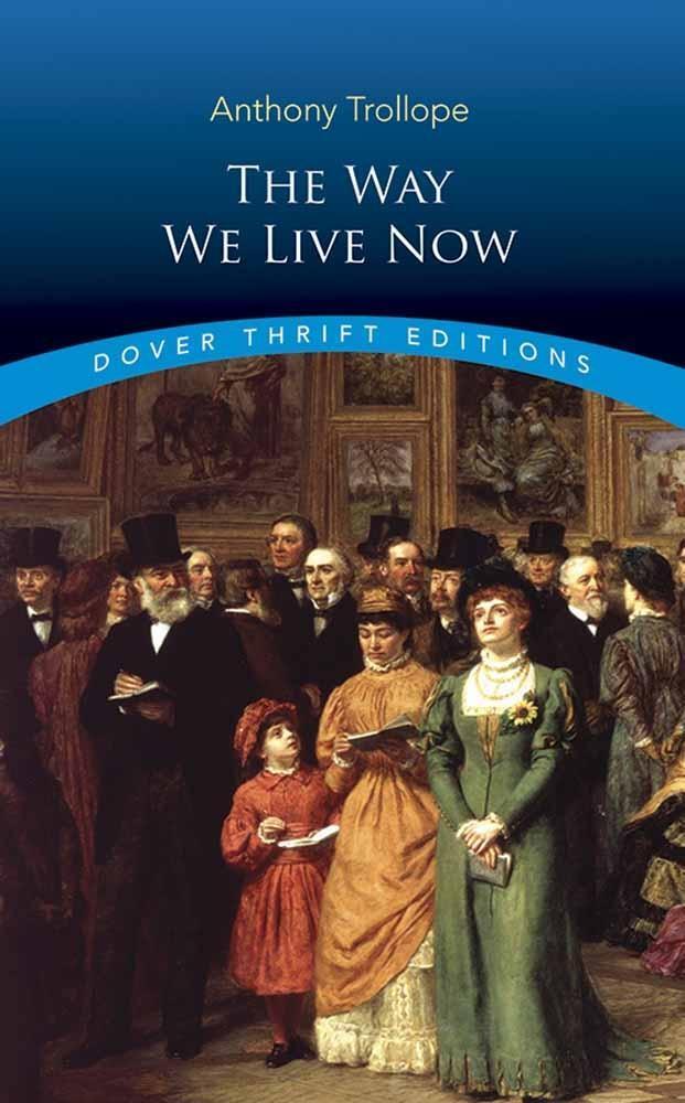 Cover: 9780486815763 | The Way We Live Now | Anthony Trollope | Taschenbuch | Englisch | 2017